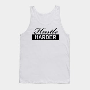 Hustle Harder (black) Tank Top